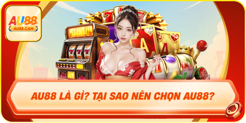 Giới thiệu AU88 và các nhóm sản phẩm giải trí trực tuyến